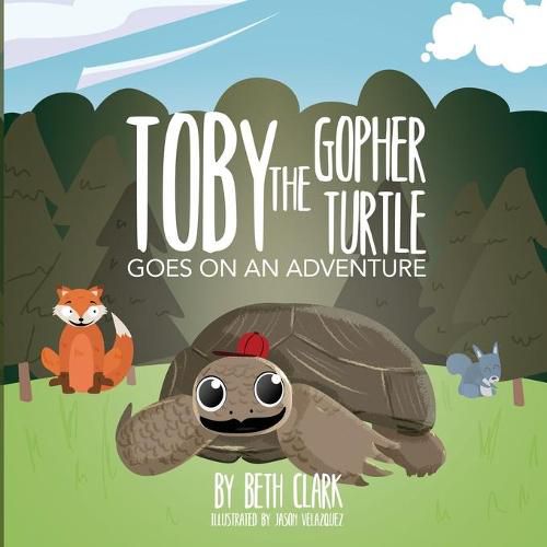 Cover image for Toby the Gopher Turtle Goes on an Adventure