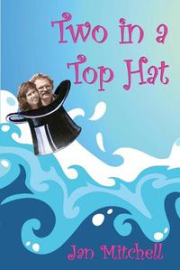 Cover image for Two in a Top Hat: A circumnavigation in Caprice