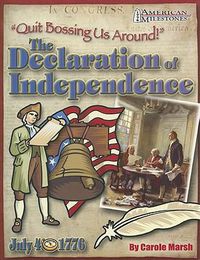 Cover image for Quit Bossing Us Around!: The Declaration of Independence