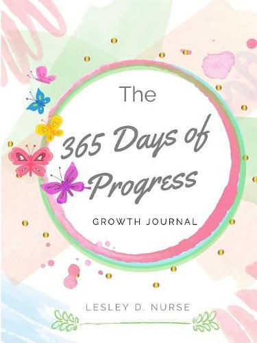 Cover image for "The 365 Days of Progress" Growth Journal