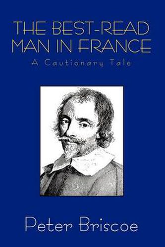 Cover image for The Best-Read Man in France: A Cautionary Tale, Revised Edition