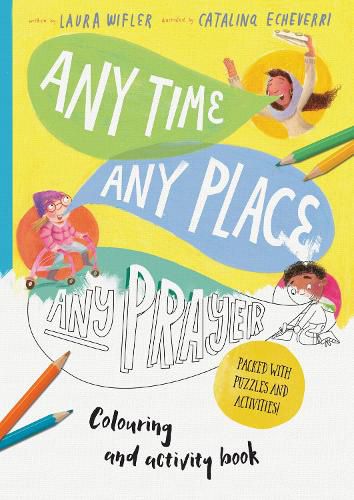 Cover image for Any Time, Any Place, Any Prayer Colouring and Activity Book