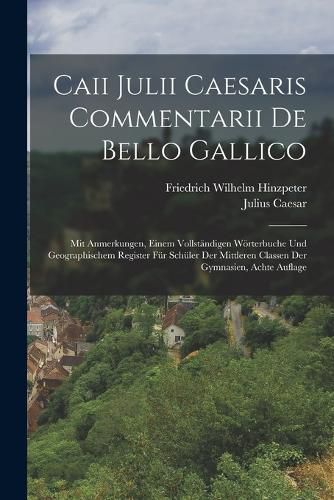 Cover image for Caii Julii Caesaris Commentarii De Bello Gallico