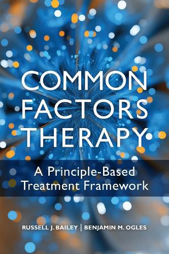 Cover image for Common Factors Therapy: A Principle-Based Treatment Framework