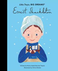 Cover image for Ernest Shackleton (Little People, Big Dreams) 