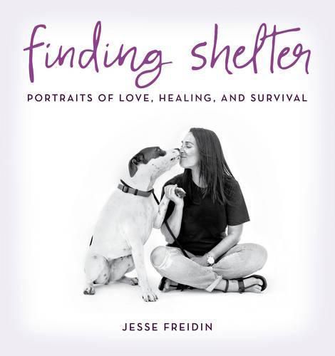 Cover image for Finding Shelter: Portraits of Love, Healing, and Survival