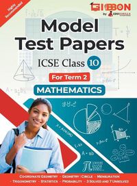 Cover image for Model Test Papers For ICSE Mathematics - Class X (Term 2)