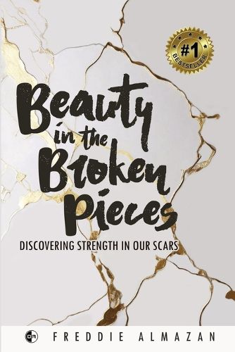 Cover image for Beauty in the Broken Pieces