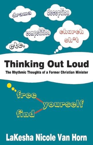 Cover image for Thinking Out Loud: The Rhythmic Thoughts of a Former Christian Minister