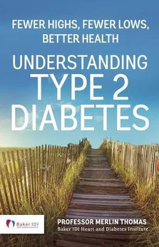 Understanding Type 2 Diabetes: Fewer Highs, Fewer Lows, Better Health