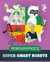 Cover image for Robographics: Super-smart Robots