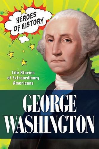 Cover image for George Washington: Time Heroes of History #2