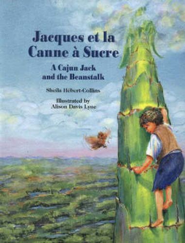 Cover image for Jacques Et La Canne A Sucre: A Cajun Jack and the Beanstalk