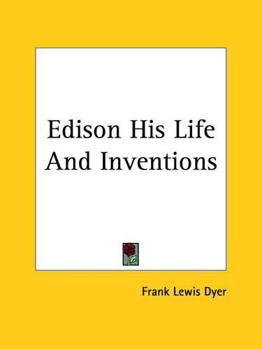 Cover image for Edison His Life And Inventions