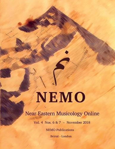 Cover image for NEMO Near-Eastern Musicology Online Vol. 4 Nos. 6 & 7