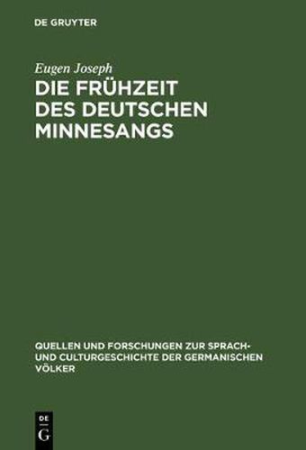 Die Fruhzeit des deutschen Minnesangs