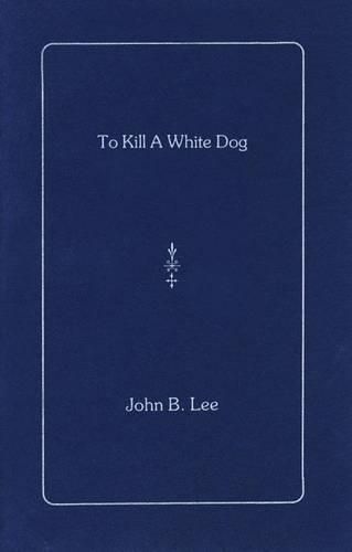 To Kill a White Dog