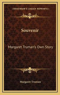 Cover image for Souvenir: Margaret Truman's Own Story