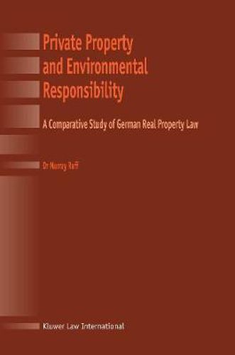 Cover image for Private Property and Environmental Responsibility: A Comparative Study of German Real Property Law