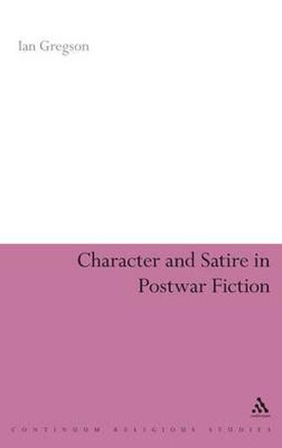 Cover image for Character and Satire in Post War Fiction