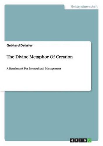Cover image for The Divine Metaphor Of Creation: A Benchmark For Intercultural Management