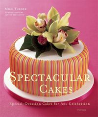 Cover image for Spectacular Cakes: Special Occasion Cakes for any Celebration