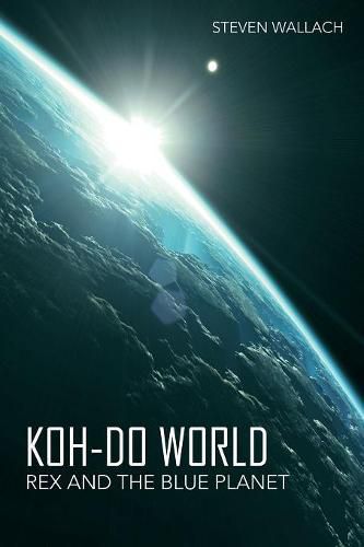 Cover image for Koh-Do World: Rex and the Blue Planet