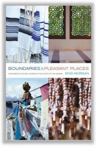 Cover image for Boundaries and Pleasant Places: Exploring Cultural Divides in the Light of the Gospel