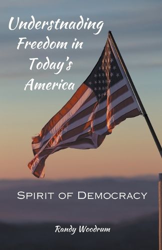 Cover image for Understanding Freedom in Today's America