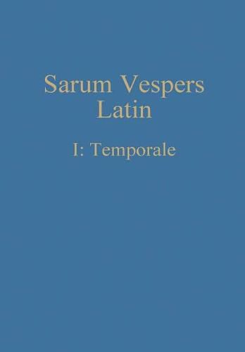 Sarum Vespers Latin I: Temporale