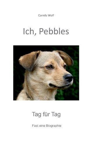 Cover image for Ich, Pebbles: Tag fur Tag
