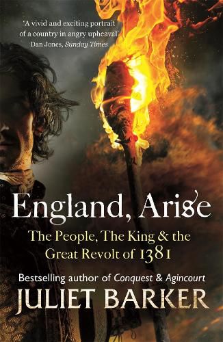 Cover image for England, Arise: The People, the King and the Great Revolt of 1381