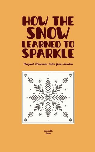 Cover image for How the Snow Learned to Sparkle