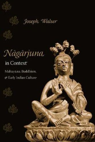Cover image for Nagarjuna in Context: Mahayana Buddhism and Early Indian Culture