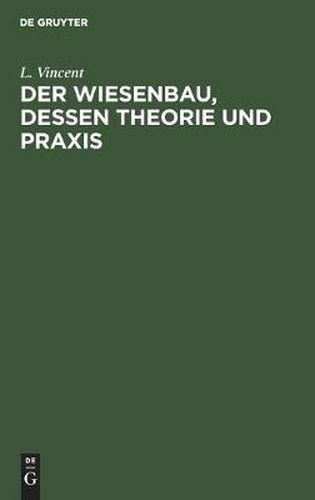 Cover image for Der Wiesenbau, Dessen Theorie Und Praxis