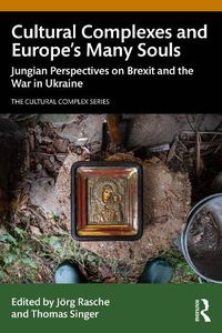 Cover image for Cultural Complexes and Europe's Many Souls