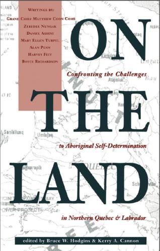 Cover image for On the Land: Confronting the Challenges to Aboriginal Self-Determination