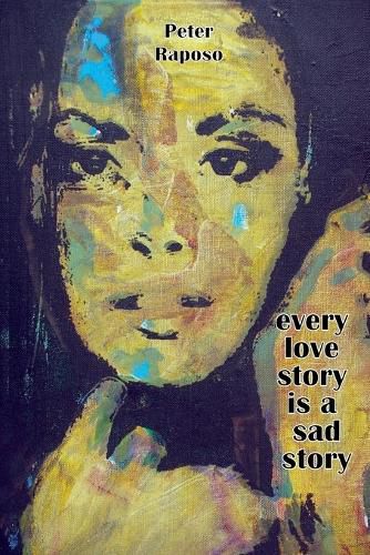 Every Love Story Is A Sad Story