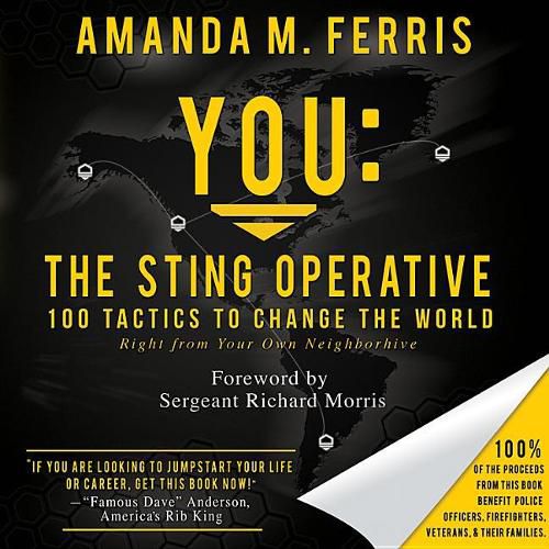 Cover image for You: The Sting Operative: 100 Tactics to Change the World Right from Your Own Neighborhive