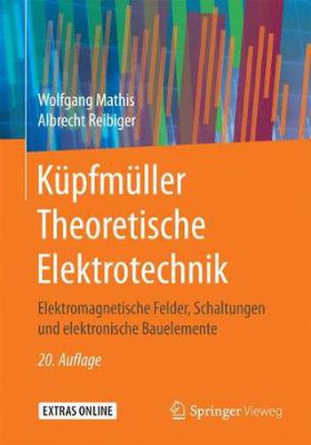 Kupfmuller Theoretische Elektrotechnik: Elektromagnetische Felder, Schaltungen und elektronische Bauelemente