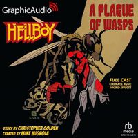 Cover image for Hellboy: A Plague of Wasps [Dramatized Adaptation]