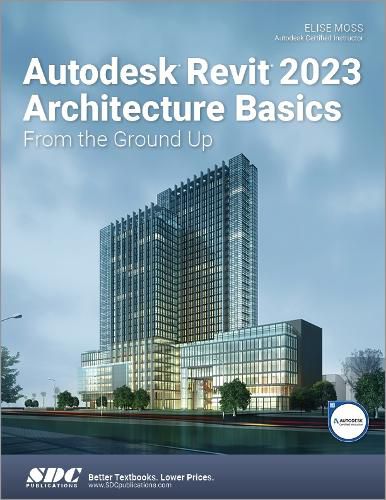 Cover image for Autodesk Revit 2023 Architecture Basics: From the Ground Up