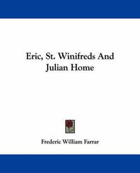 Cover image for Eric, St. Winifreds and Julian Home