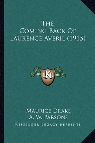 Cover image for The Coming Back of Laurence Averil (1915)