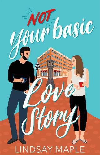 Cover image for (Not) Your Basic Love Story