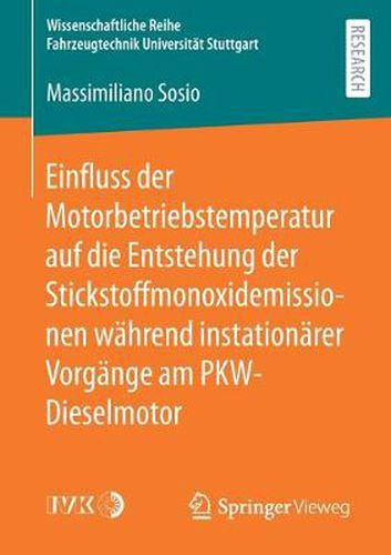 Cover image for Einfluss Der Motorbetriebstemperatur Auf Die Entstehung Der Stickstoffmonoxidemissionen Wahrend Instationarer Vorgange Am Pkw-Dieselmotor