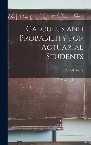 Cover image for Calculus and Probability for Actuarial Students