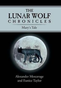 Cover image for The Lunar Wolf Chronicles