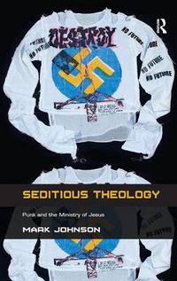 Cover image for Seditious Theology: Punk and the Ministry of Jesus