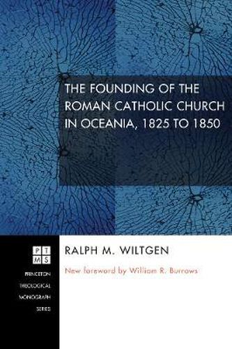 Cover image for The Founding of the Roman Catholic Church in Oceania, 1825 to 1850